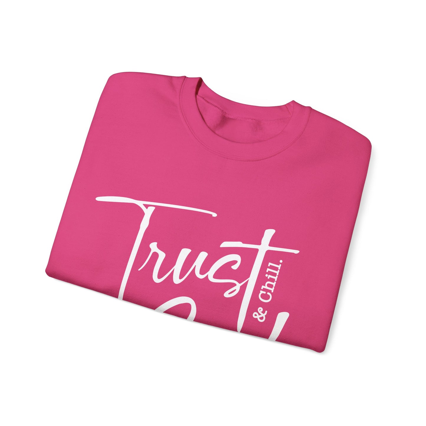 Trust God & Chill Unisex Crewneck
