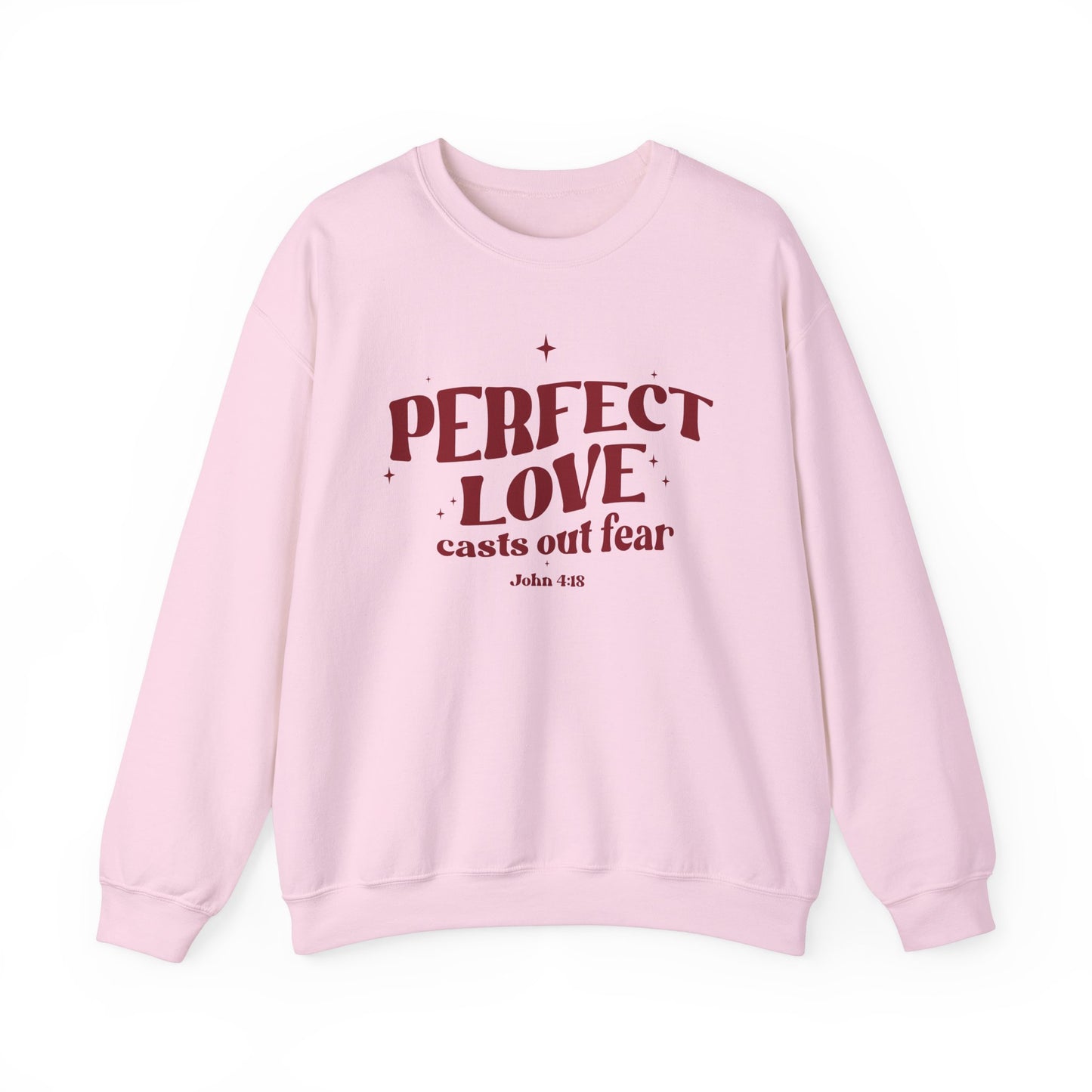 Perfect Love Casts Out All Fear Crewneck