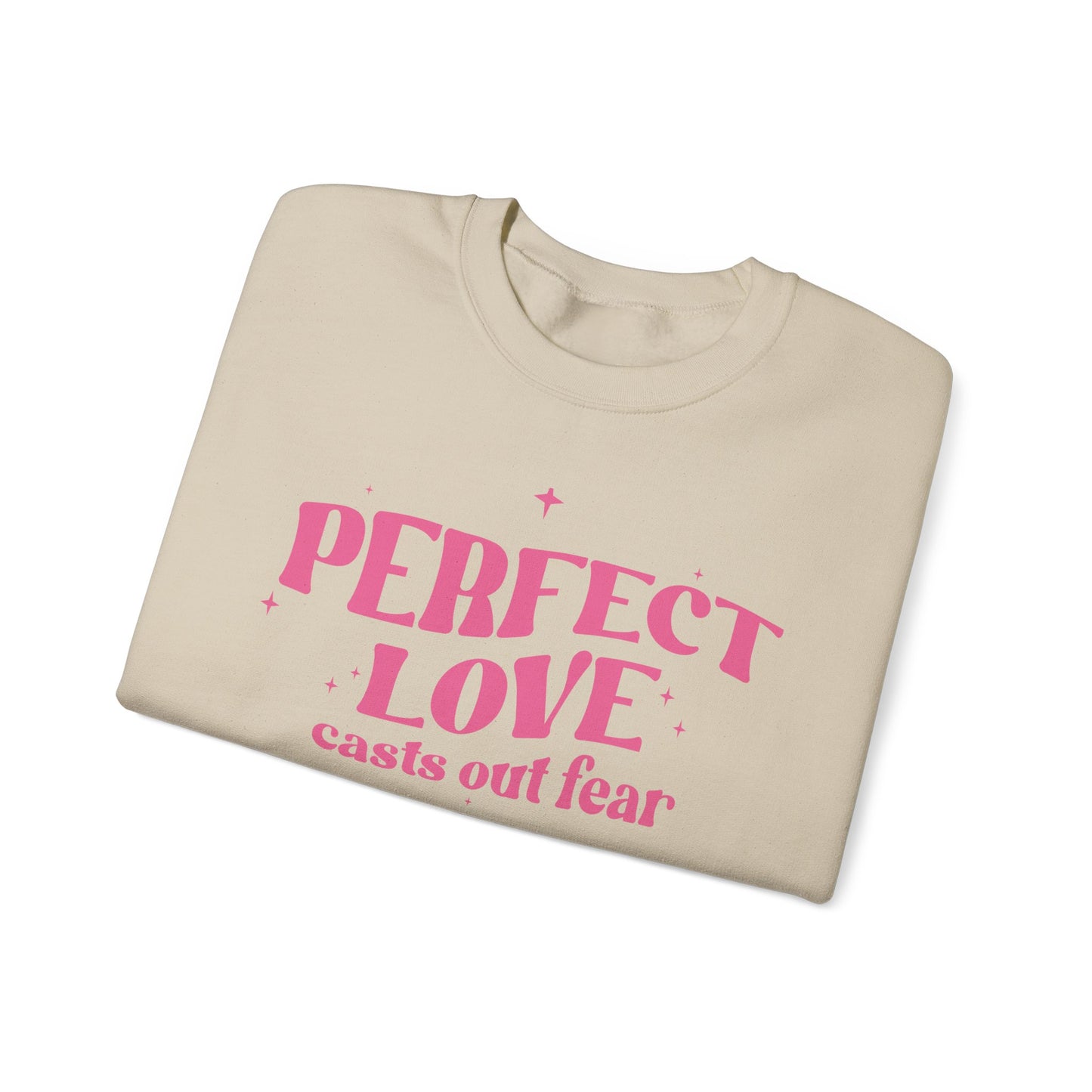 Perfect Love Casts Out All Fear Crewneck