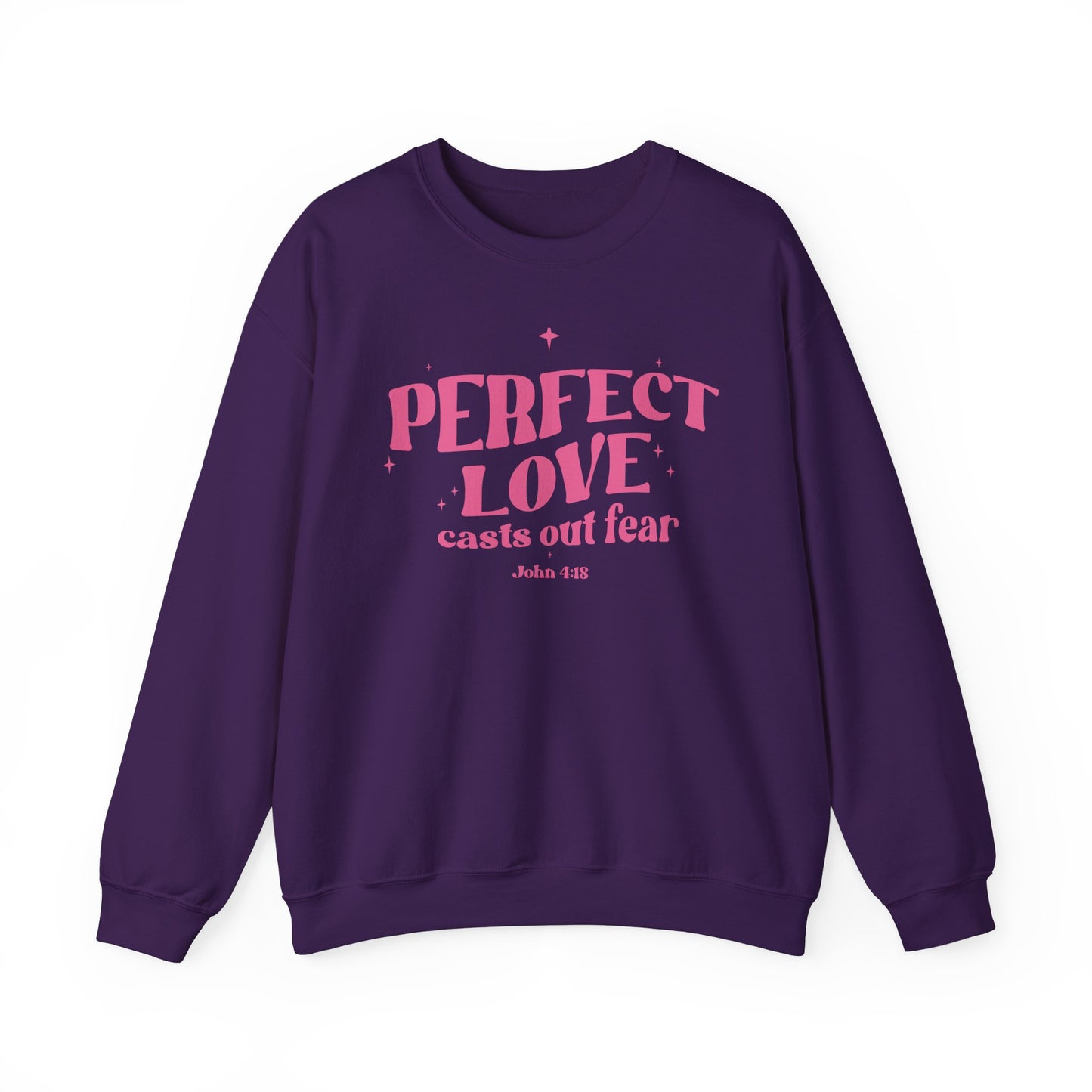Perfect Love Casts Out All Fear Crewneck