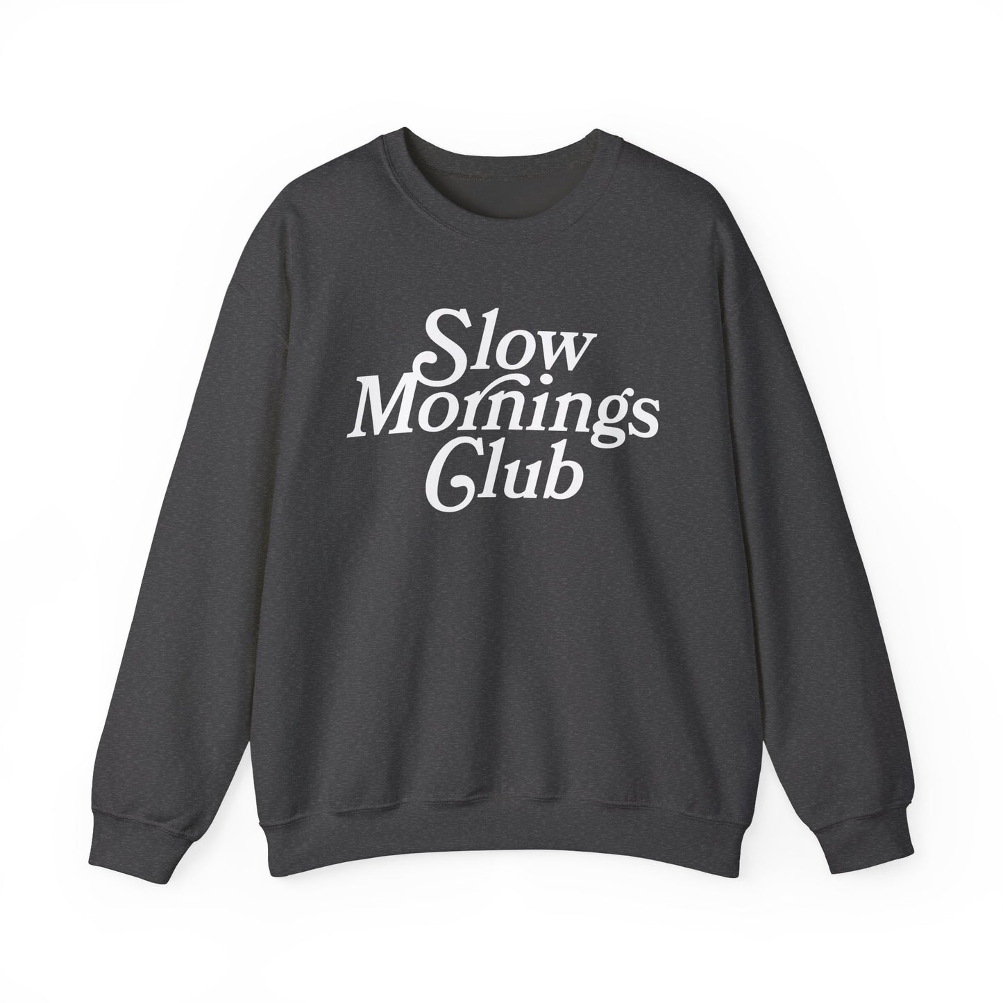Slow Mornings Club Crewneck