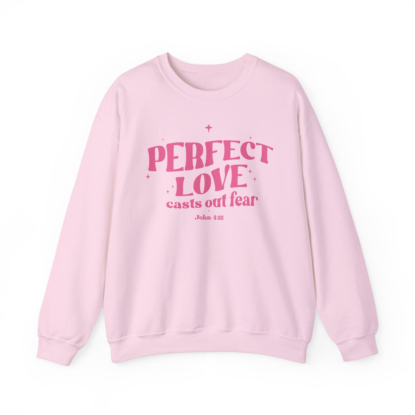 Perfect Love Casts Out All Fear Crewneck