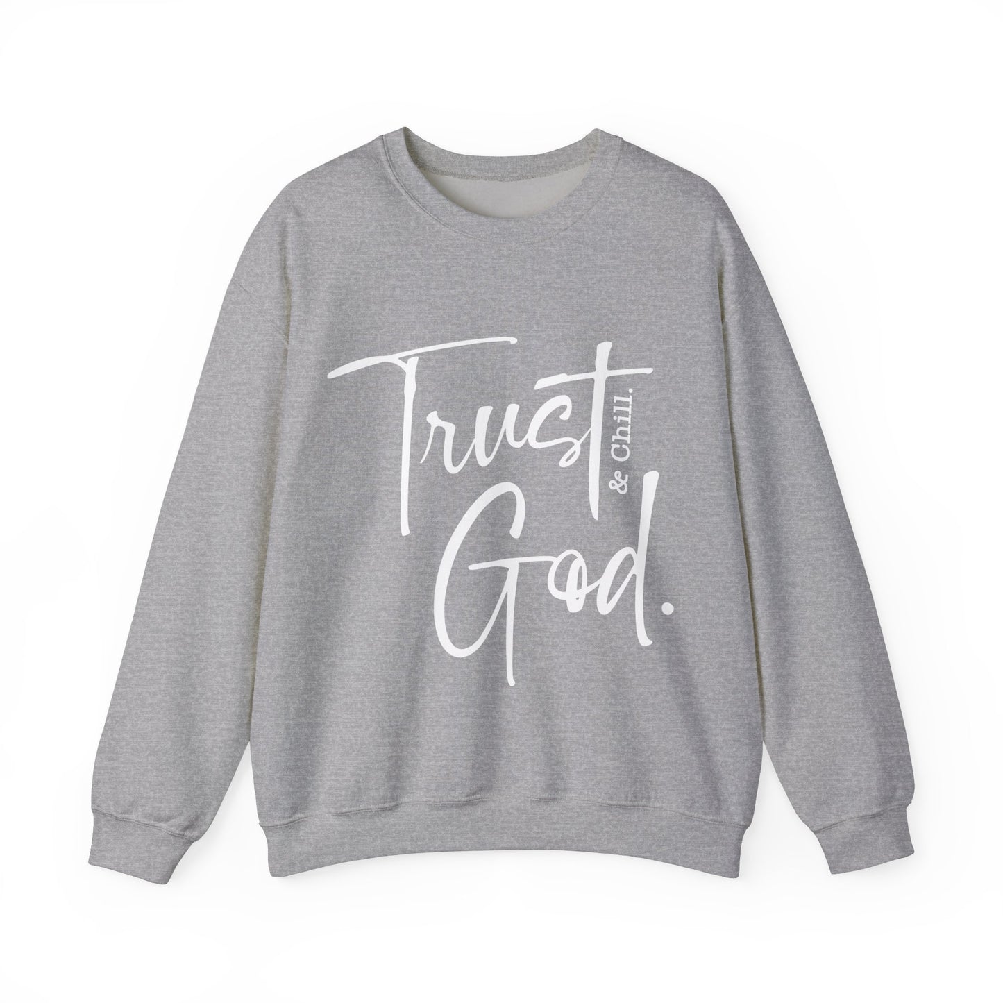 Trust God & Chill Unisex Crewneck