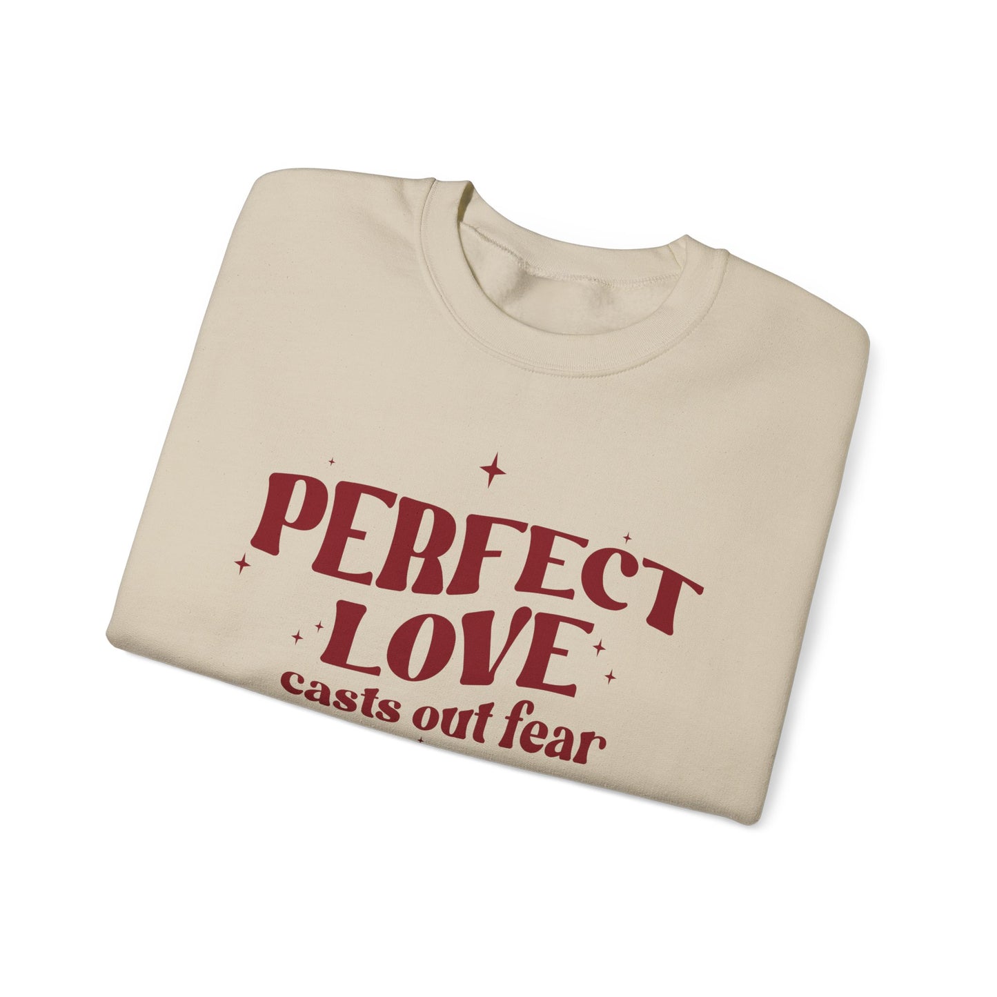 Perfect Love Casts Out All Fear Crewneck