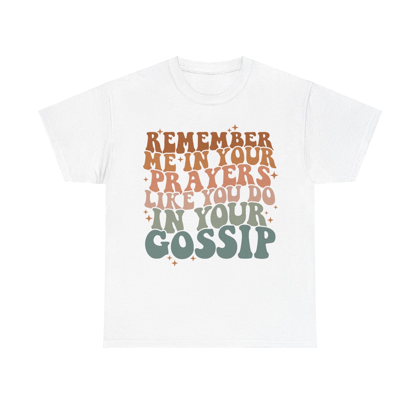 Remember ME In Your Prayers Cotton Tee