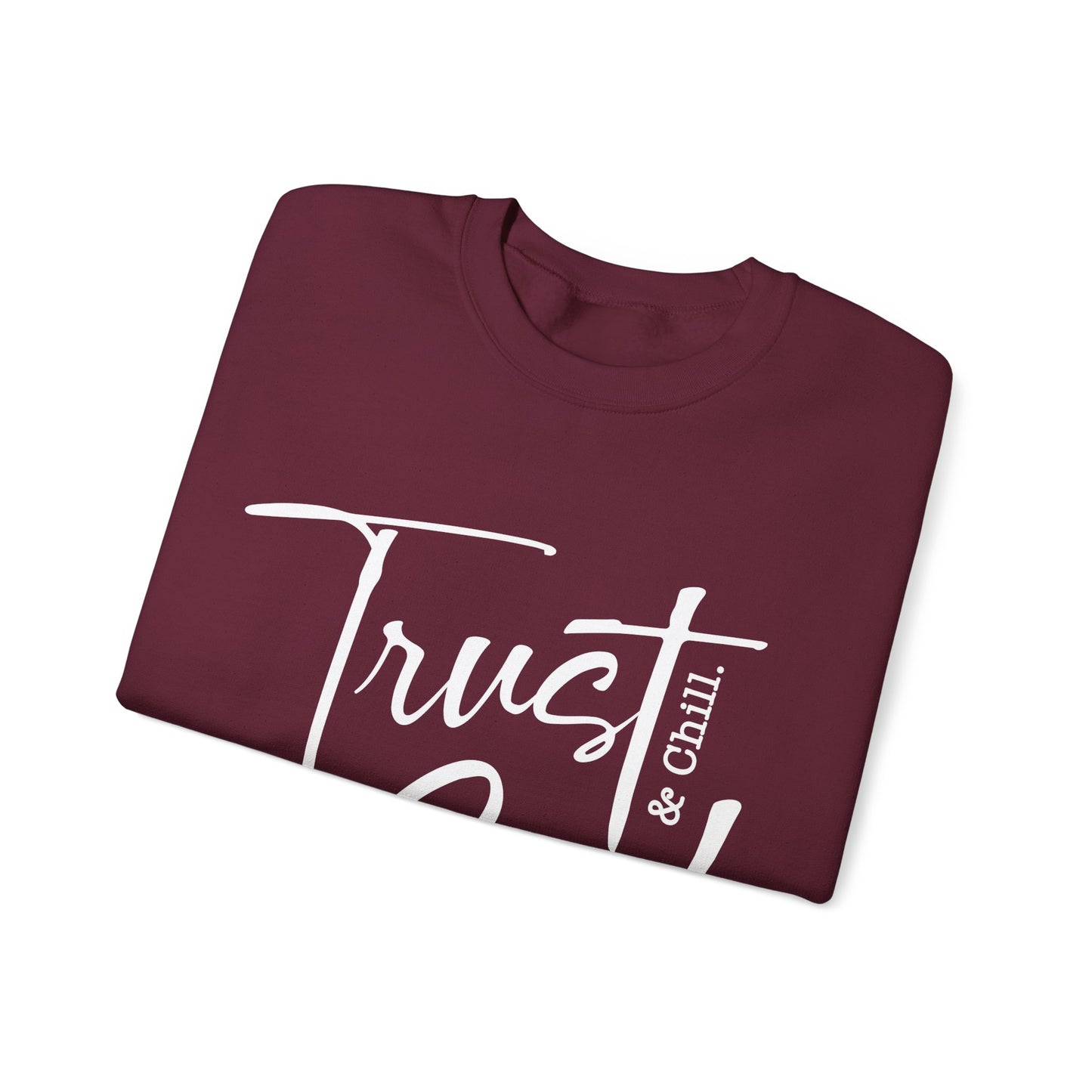 Trust God & Chill Unisex Crewneck
