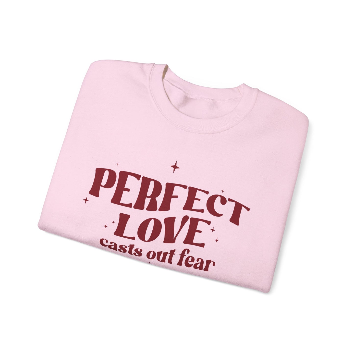 Perfect Love Casts Out All Fear Crewneck