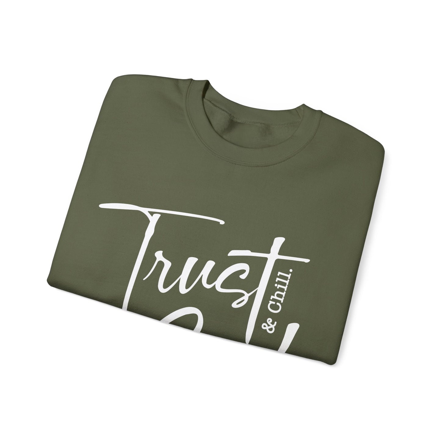 Trust God & Chill Unisex Crewneck