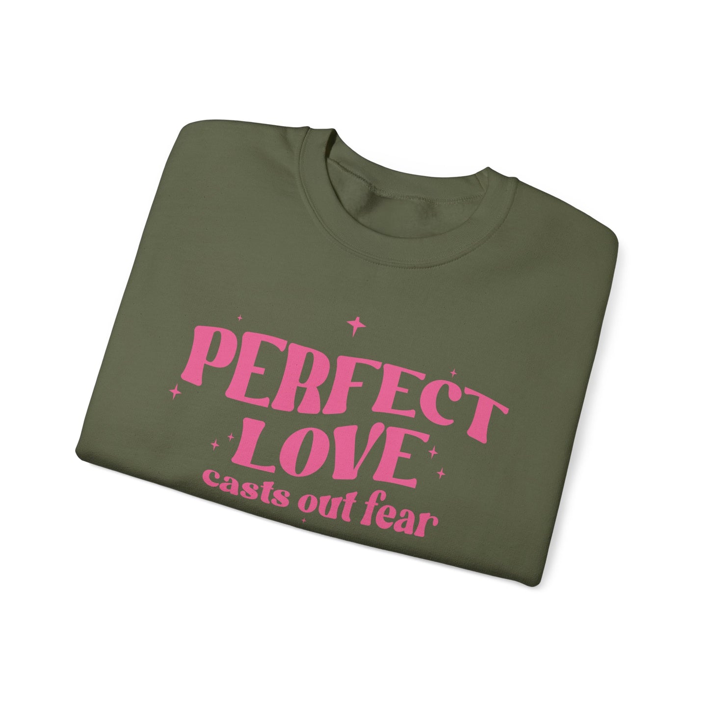 Perfect Love Casts Out All Fear Crewneck