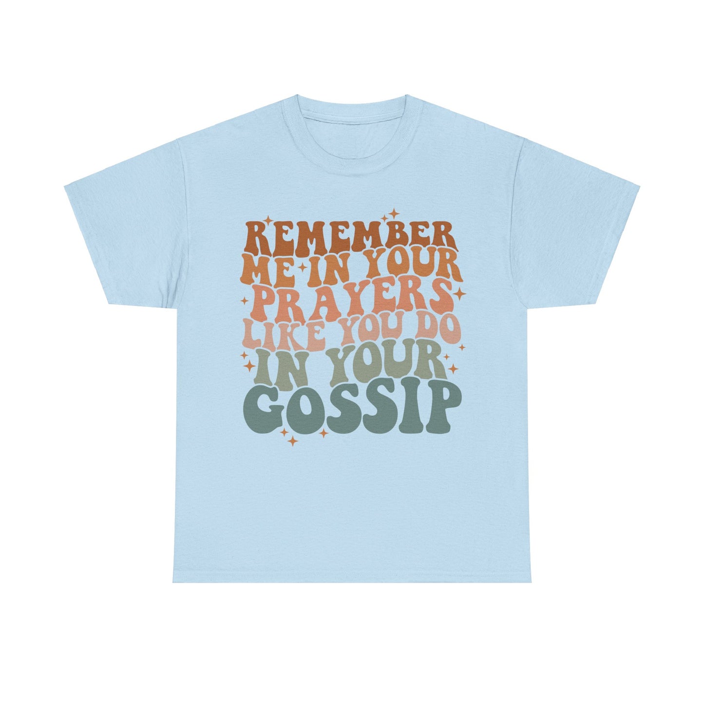 Remember ME In Your Prayers Cotton Tee