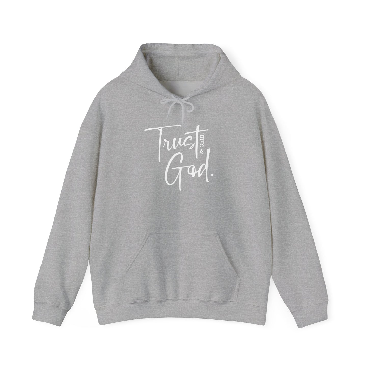 Trust God and Chill Unisex Hoodie