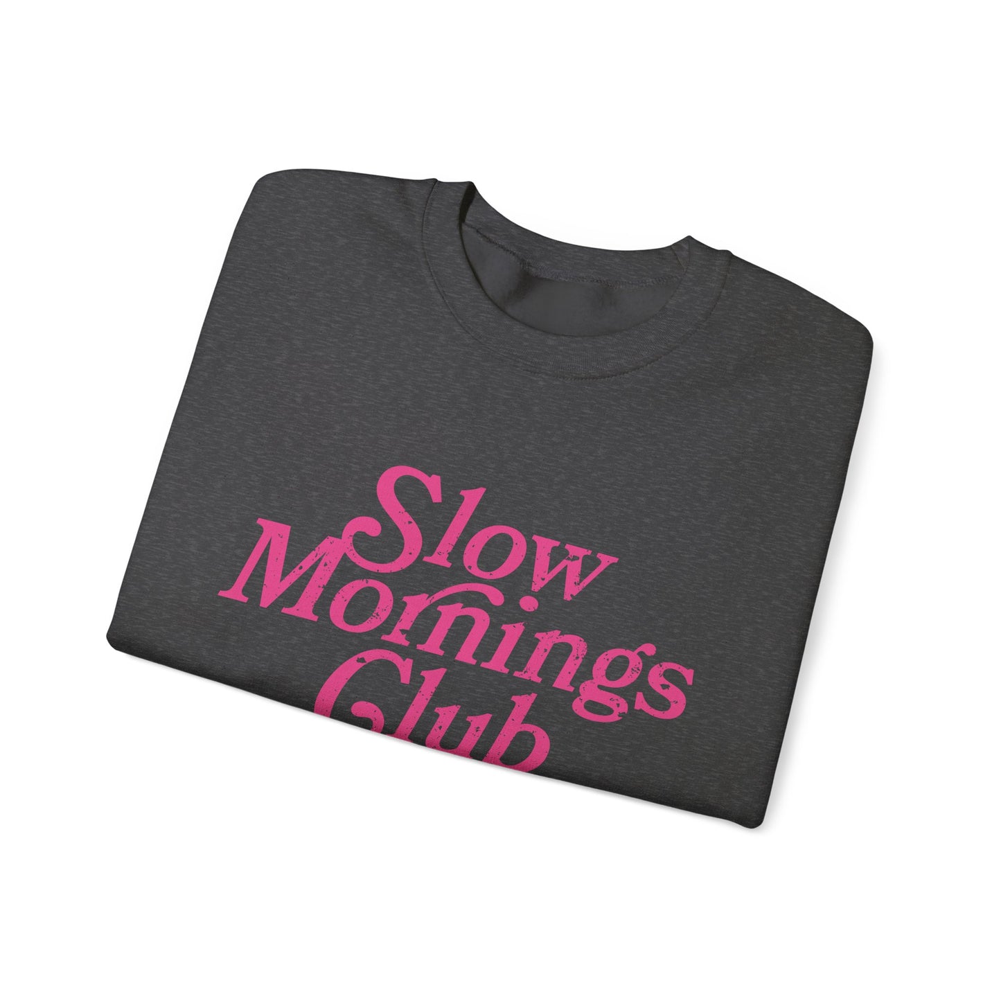 Slow Mornings Club Crewneck
