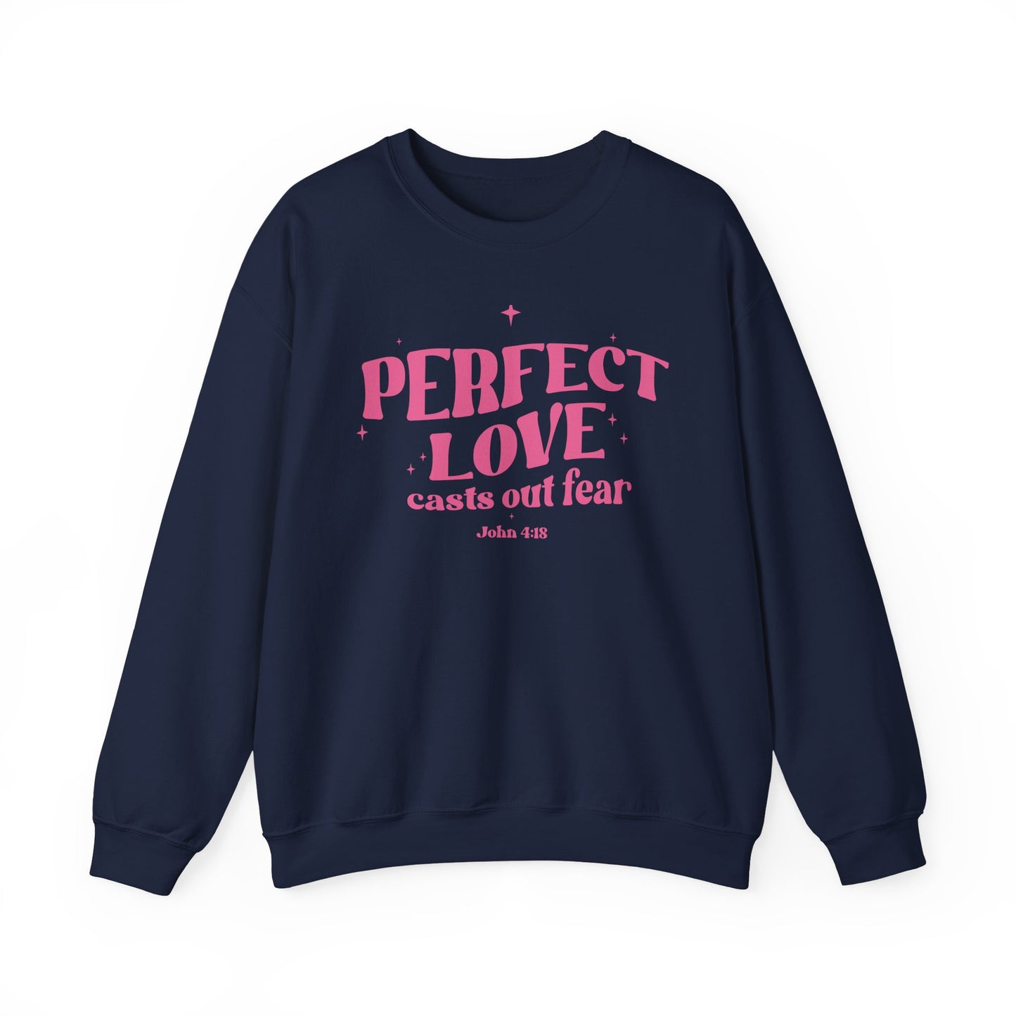 Perfect Love Casts Out All Fear Crewneck