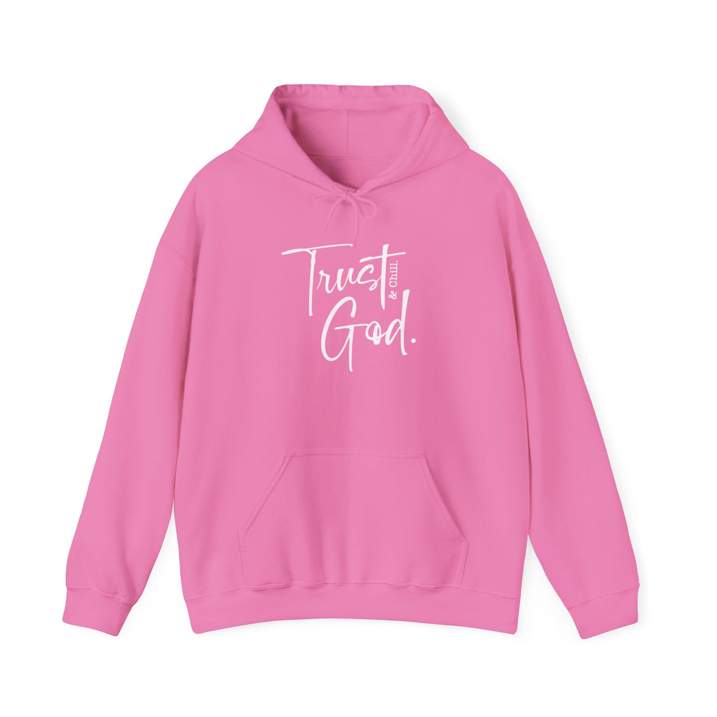 Trust God and Chill Unisex Hoodie