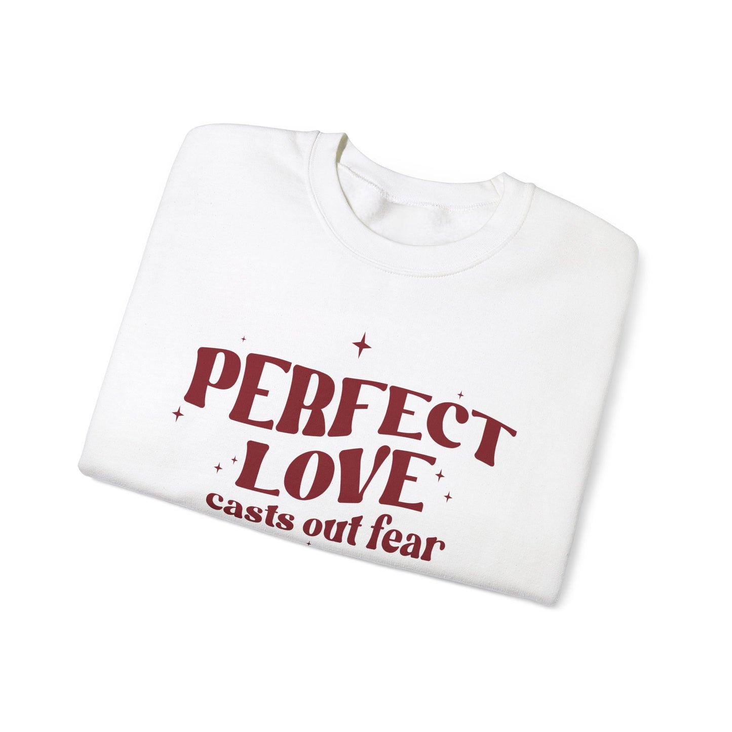 Perfect Love Casts Out All Fear Crewneck