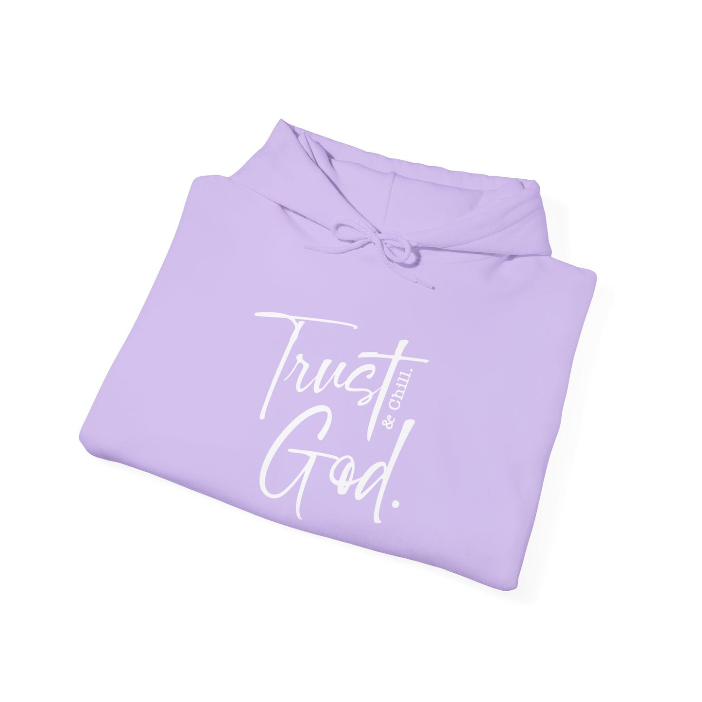 Trust God and Chill Unisex Hoodie