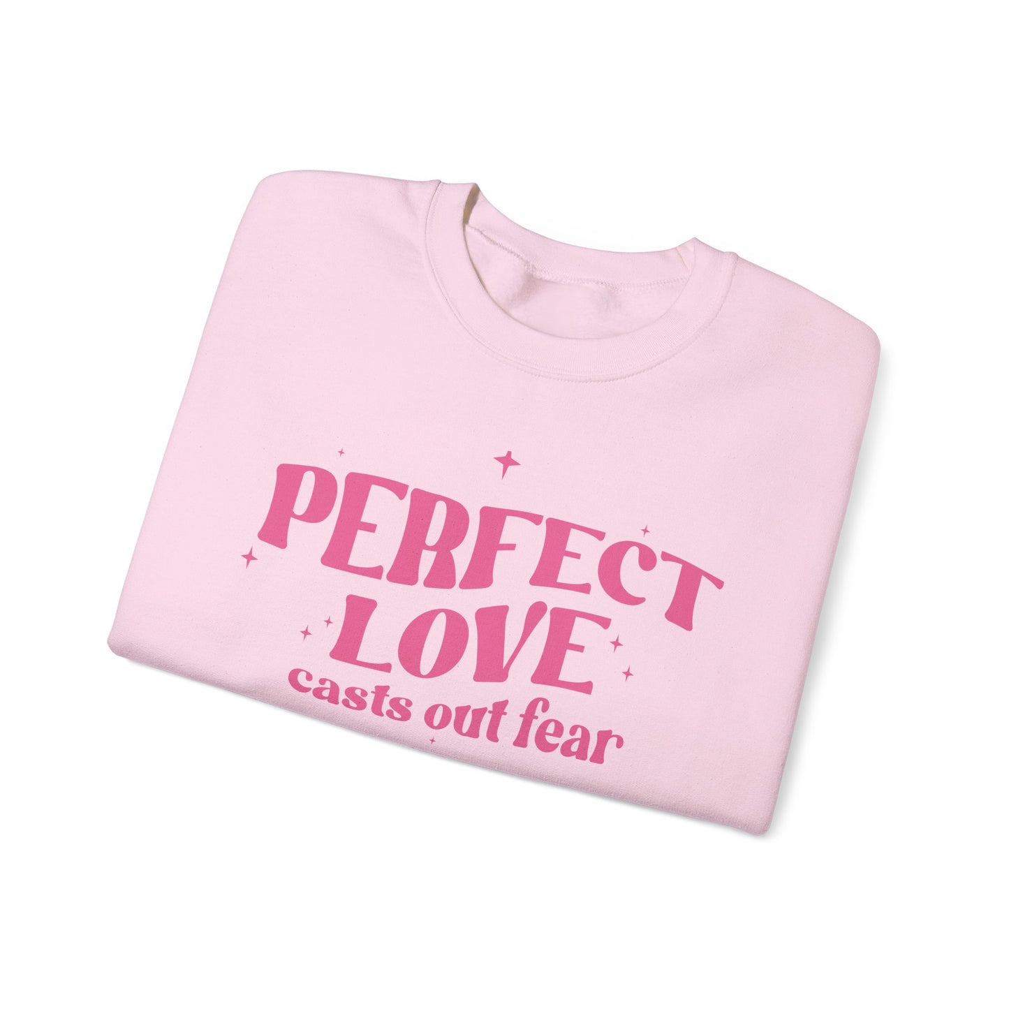 Perfect Love Casts Out All Fear Crewneck