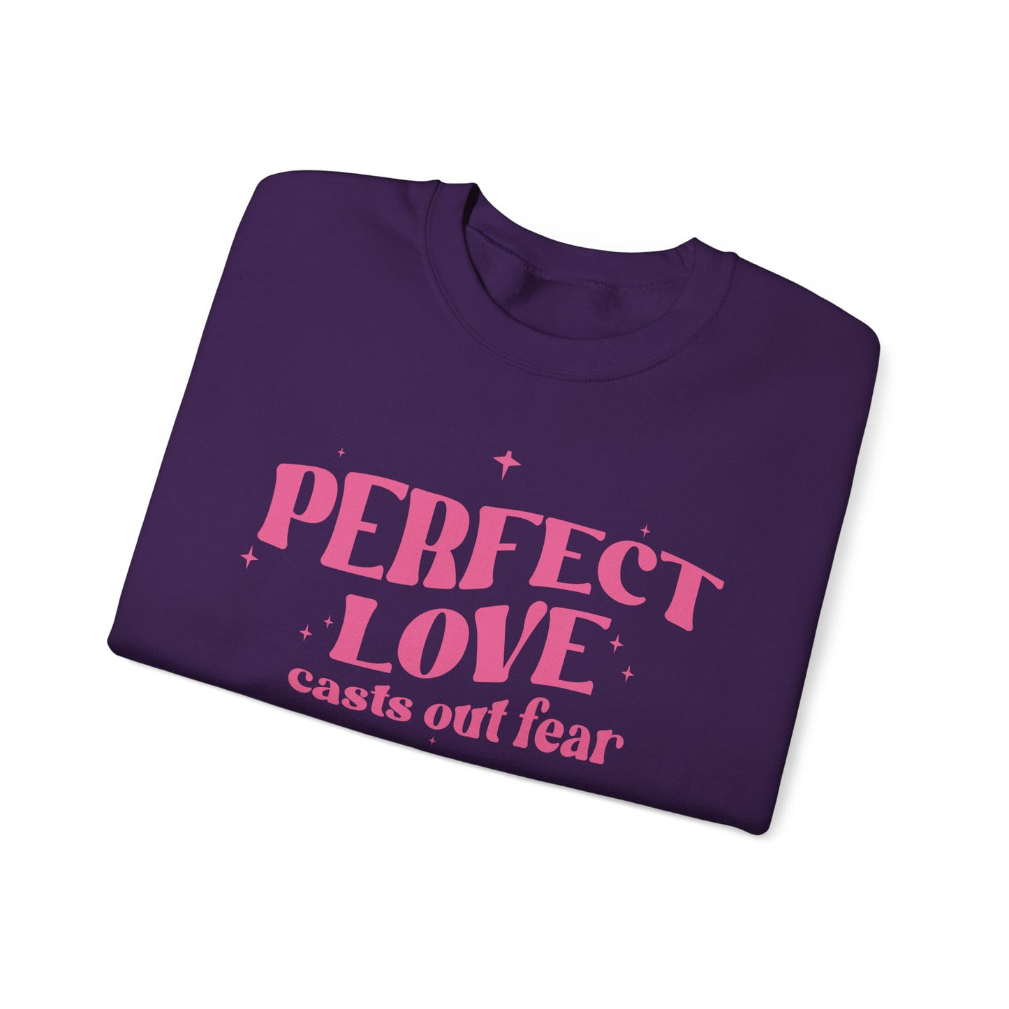 Perfect Love Casts Out All Fear Crewneck