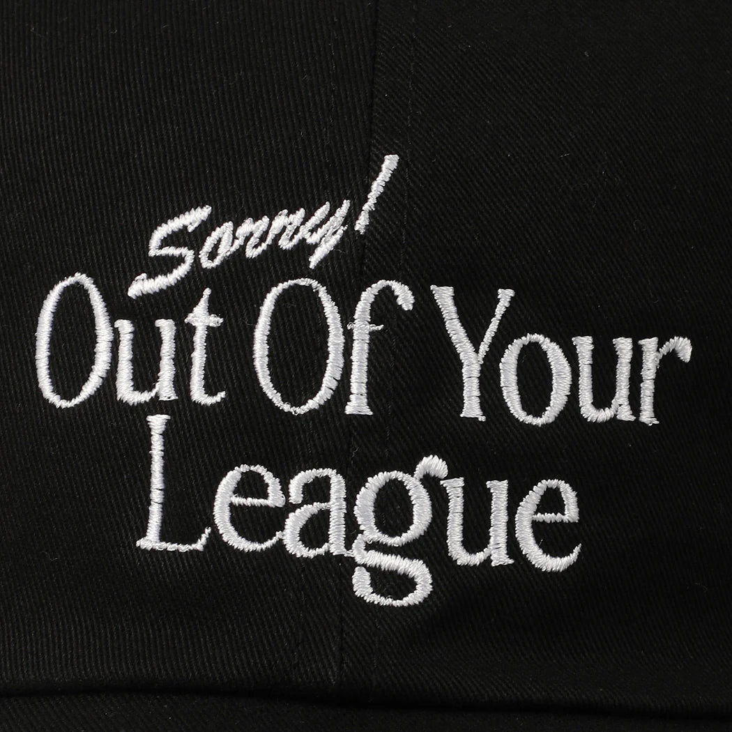 Sorry Out Of Your League Embroidery Baseball Cap