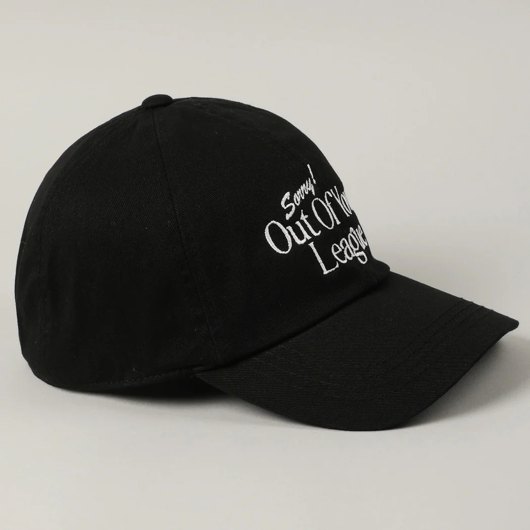 Sorry Out Of Your League Embroidery Baseball Cap