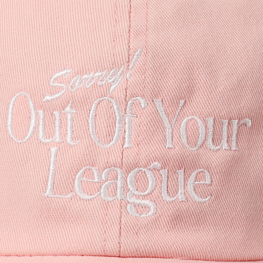 Sorry Out Of Your League Embroidery Baseball Cap