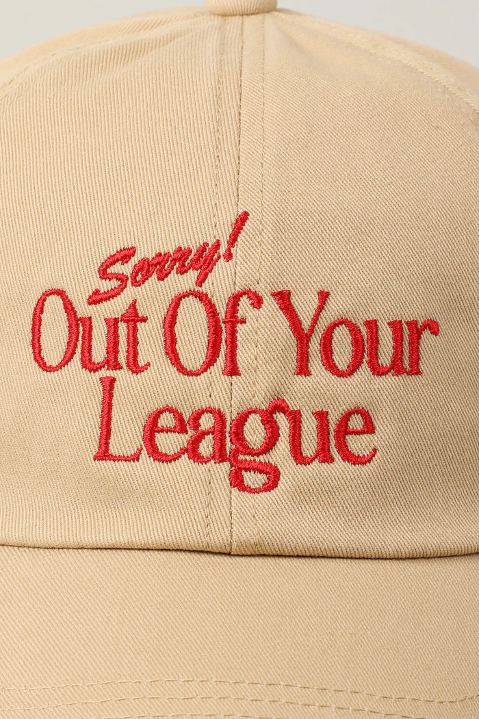 Sorry Out Of Your League Embroidery Baseball Cap