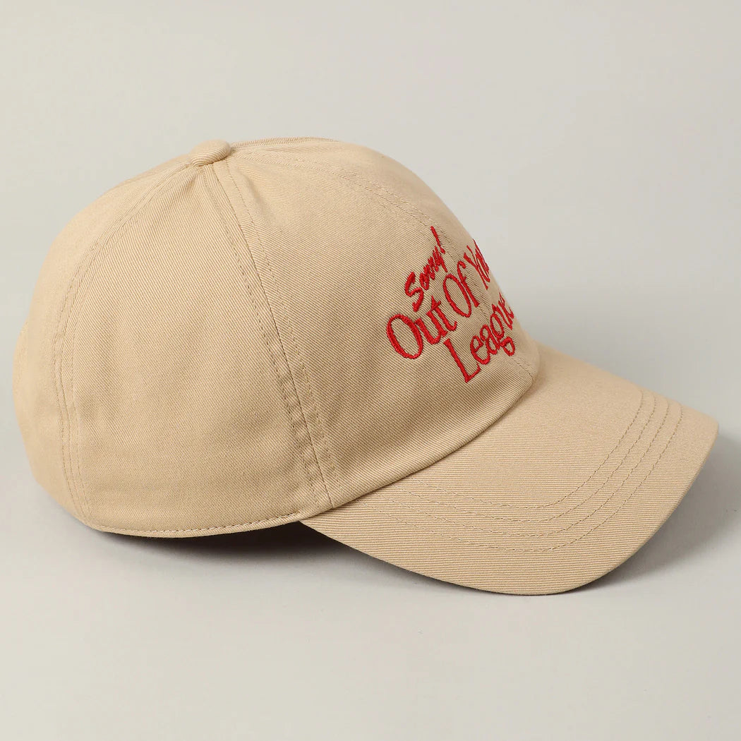 Sorry Out Of Your League Embroidery Baseball Cap