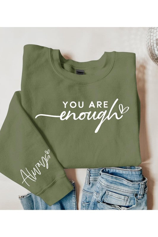 You Are Enough Fleece Sweatshirts