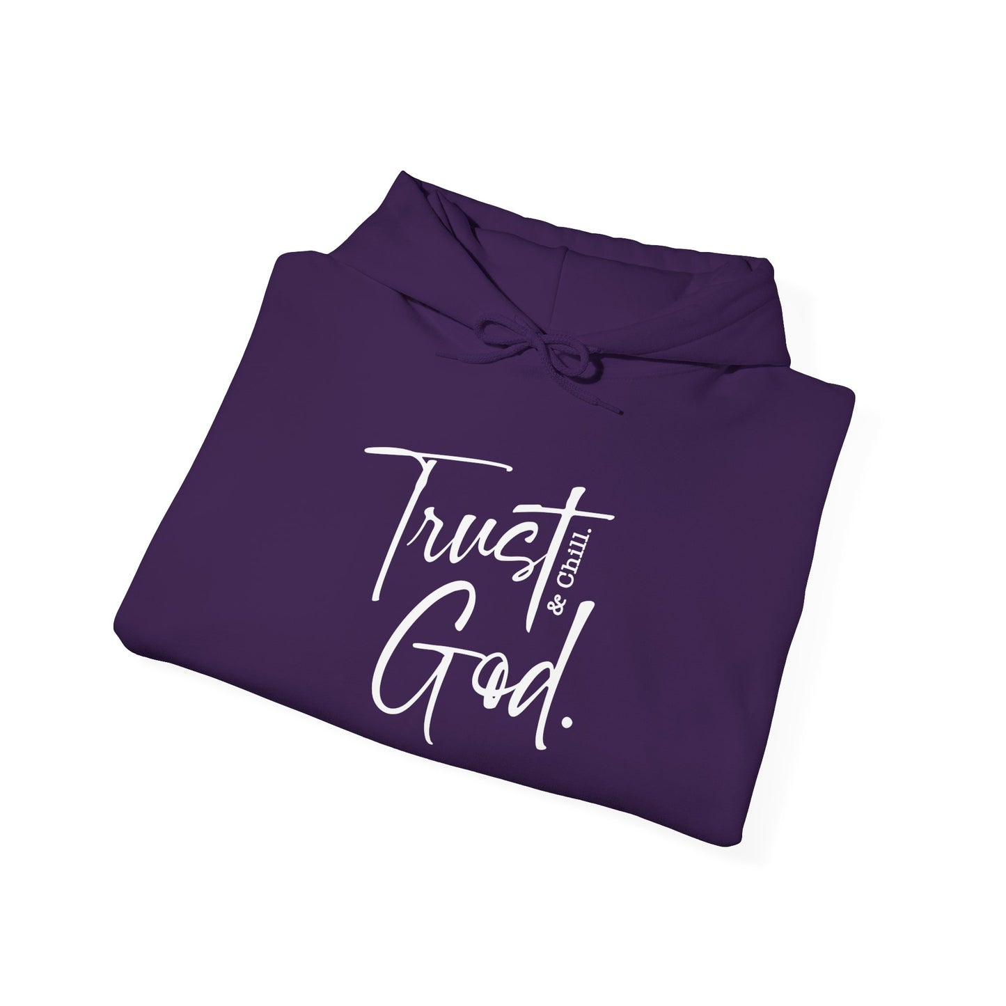 Trust God and Chill Unisex Hoodie