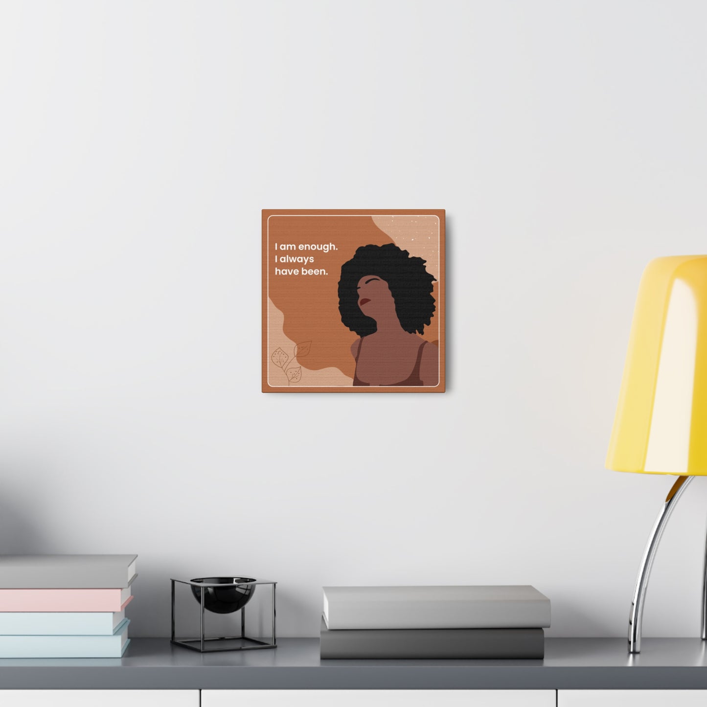 I Am Enough Canvas Wraps