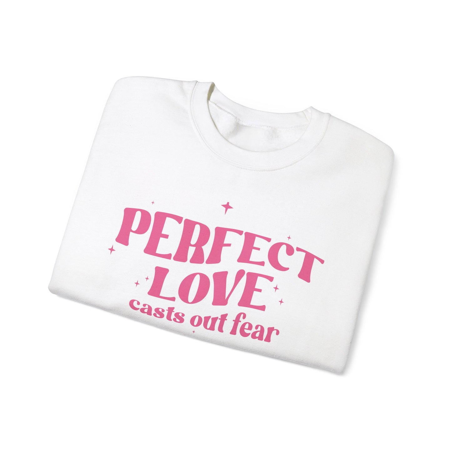 Perfect Love Casts Out All Fear Crewneck