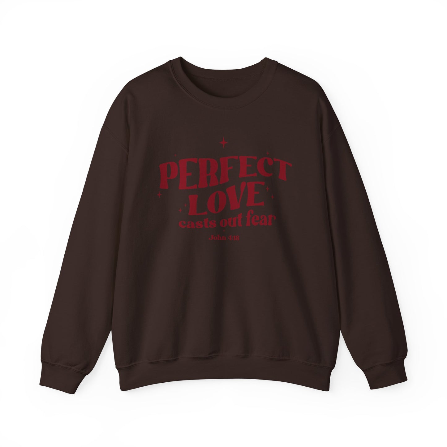 Perfect Love Casts Out All Fear Crewneck
