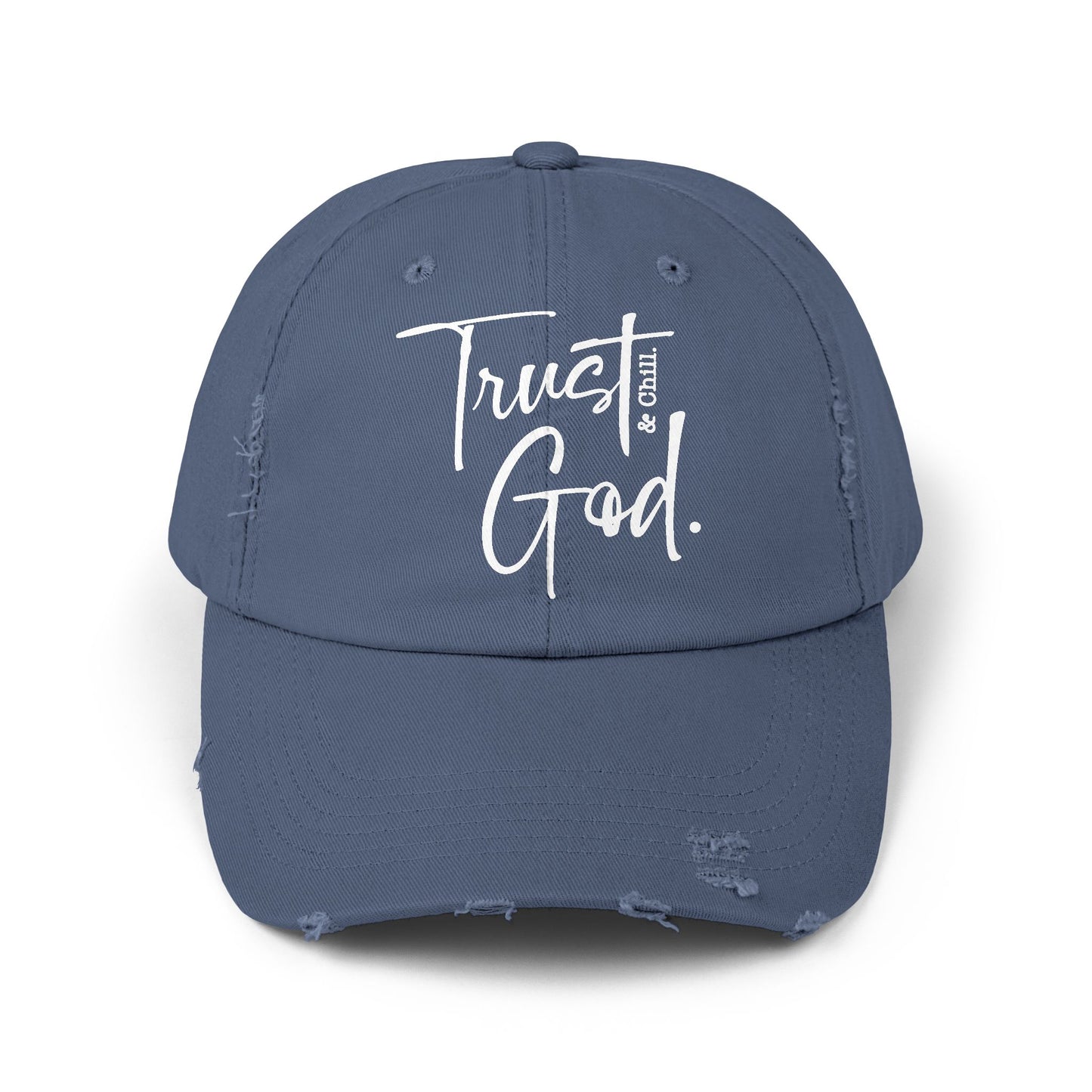 Trust God and Chill" Distressed Dad Hat