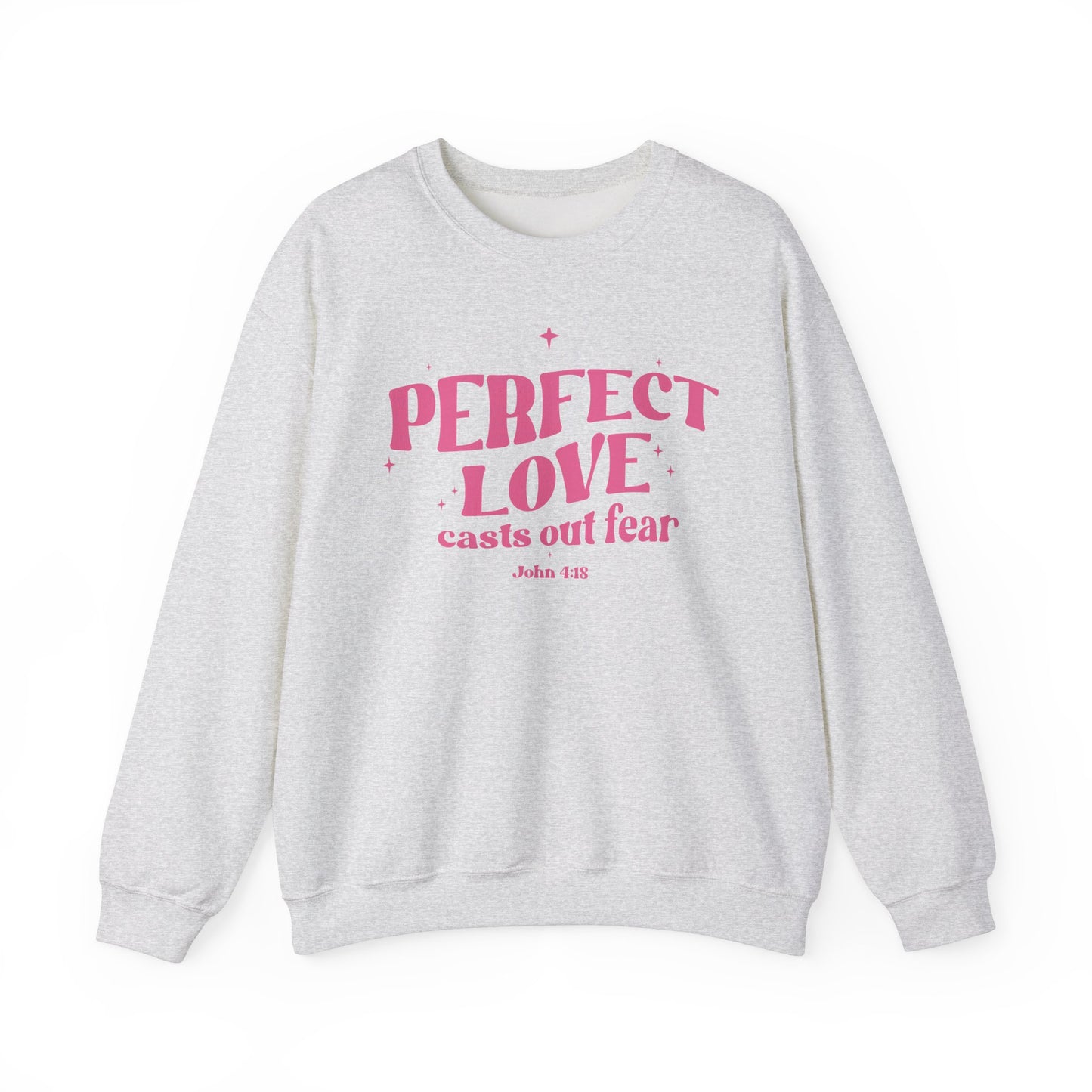Perfect Love Casts Out All Fear Crewneck