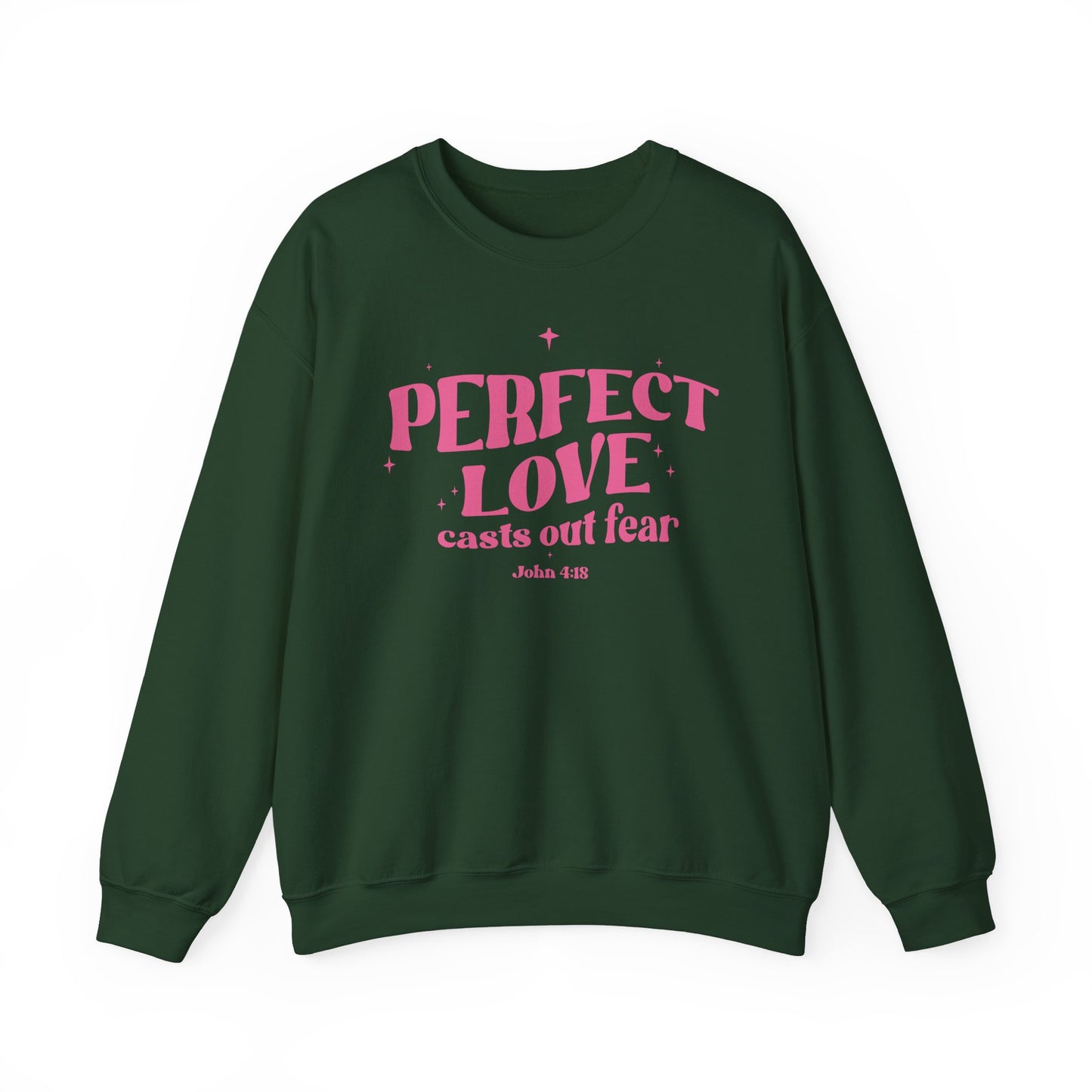 Perfect Love Casts Out All Fear Crewneck