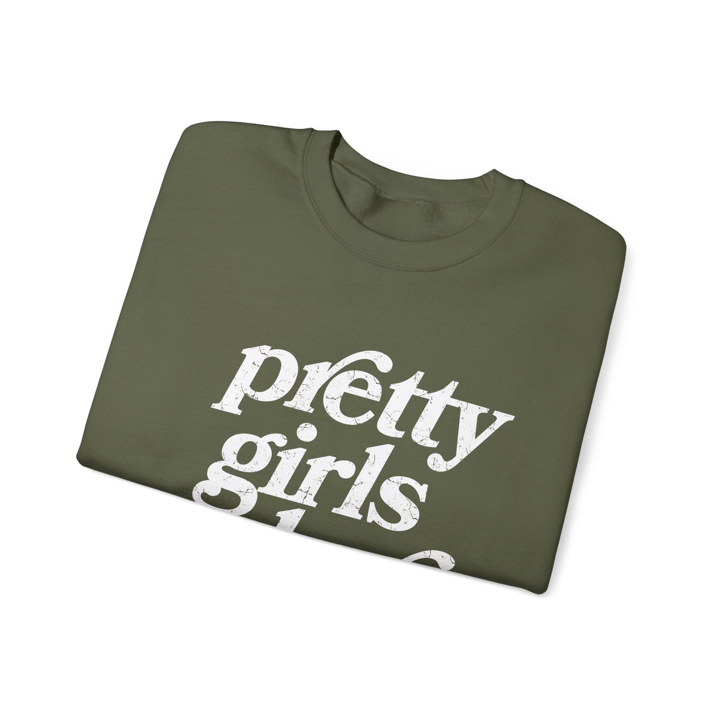 Pretty Girls Crewneck Sweatshirt