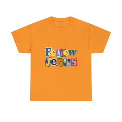 Follow Jesus Tee
