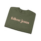 FOLLOW JESUS  Crewneck Sweatshirt