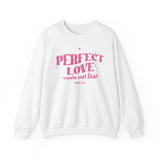 Perfect Love Casts Out All Fear Crewneck