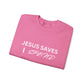 Jesus Saves, I  Spend Crewneck