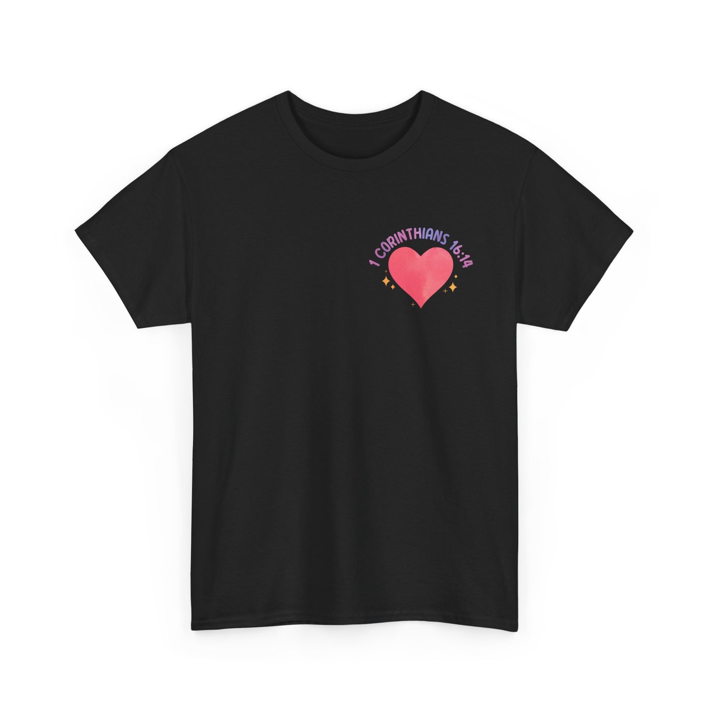 Let All You Do Be In Love Tee