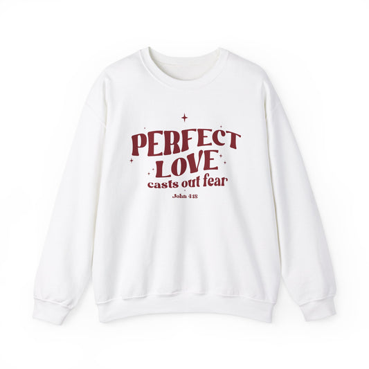 Perfect Love Casts Out All Fear Crewneck