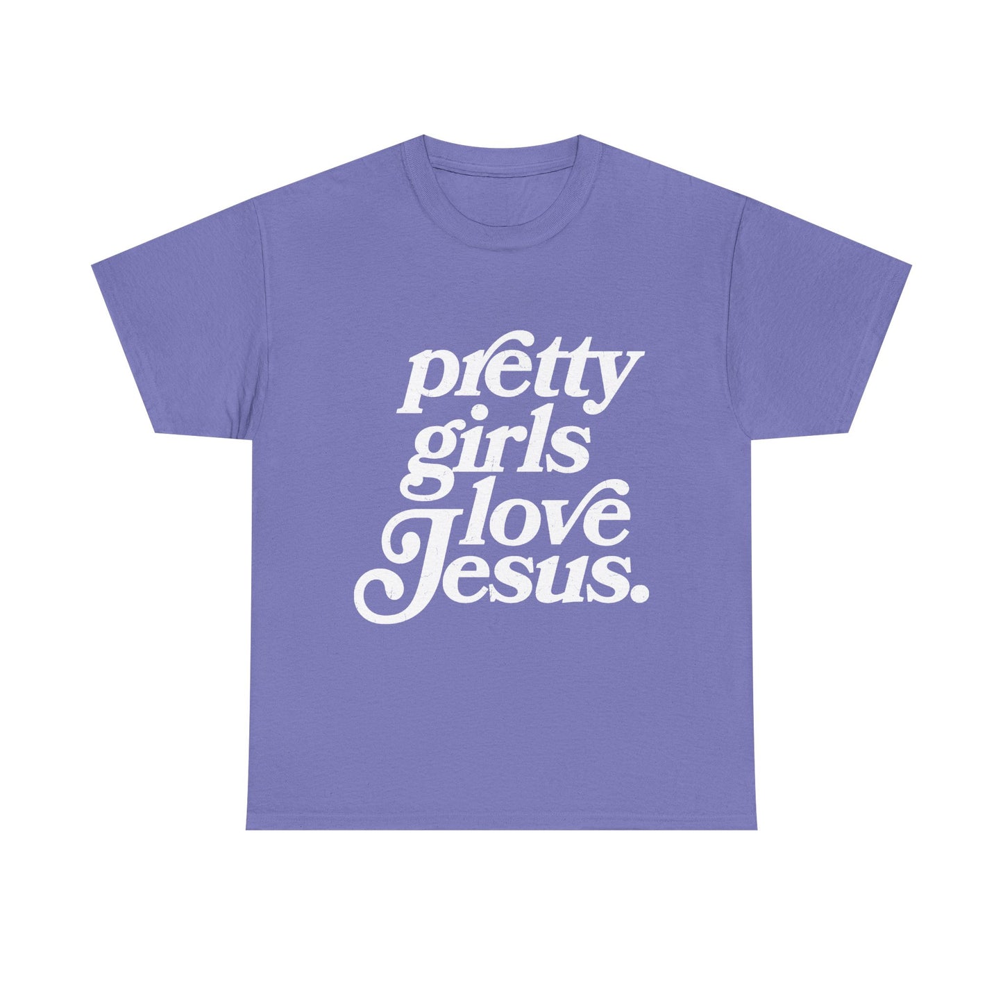 Pretty Girls Love Jesus (White)