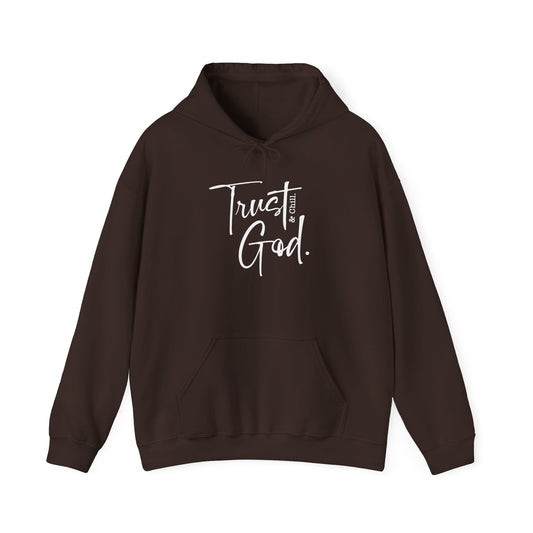 Trust God and Chill Unisex Hoodie