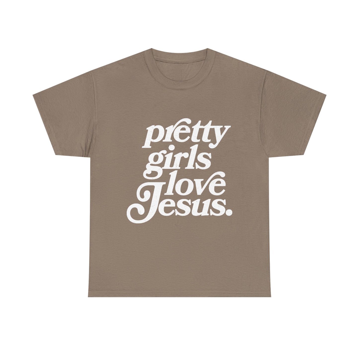 Pretty Girls Love Jesus (White)