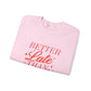Better Late Than Ugly Crewneck Sweatshirt