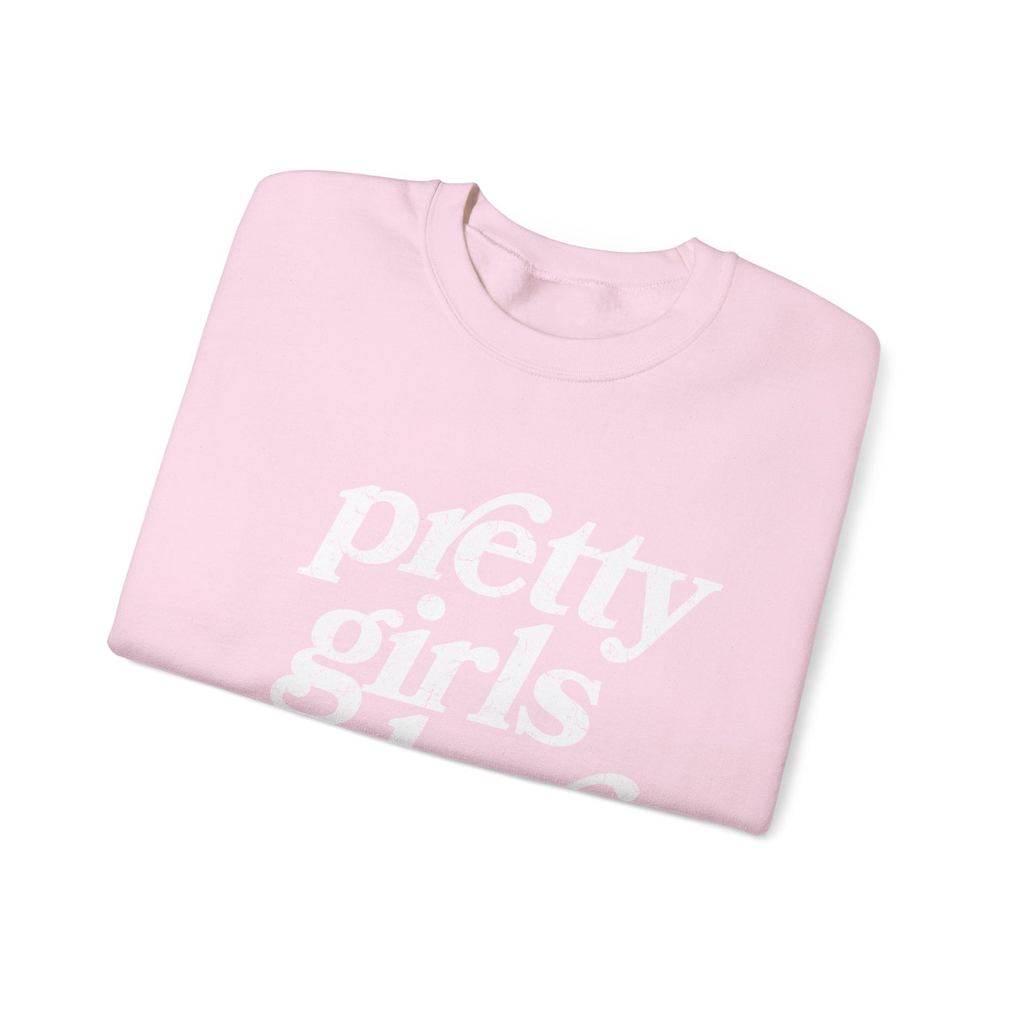 Pretty Girls Crewneck Sweatshirt