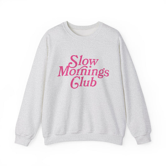 Slow Mornings Club Crewneck