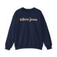 FOLLOW JESUS  Crewneck Sweatshirt