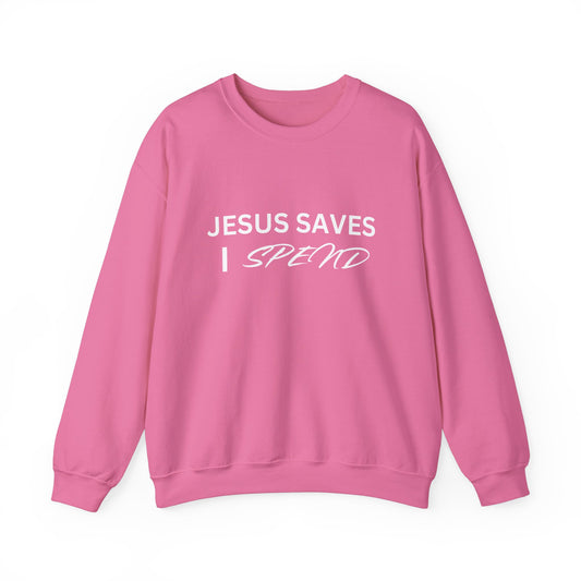 Jesus Saves, I  Spend Crewneck